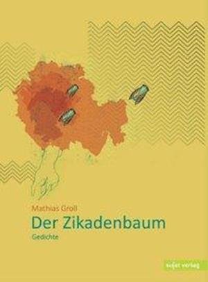 Cover for Groll · Der Zikadenbaum (Bog)