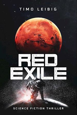 Cover for Timo Leibig · Red Exile: Die Flucht (Book) (2022)