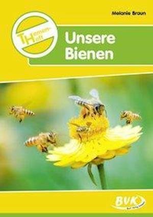 Cover for Braun · Themenheft Unsere Bienen (Buch)