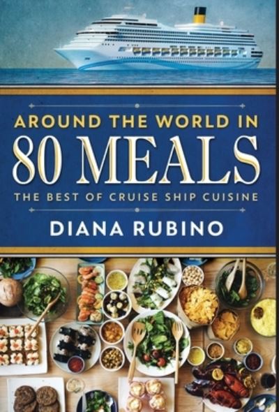 Around The World in 80 Meals - Diana Rubino - Books - Next Chapter - 9784824125057 - March 16, 2022