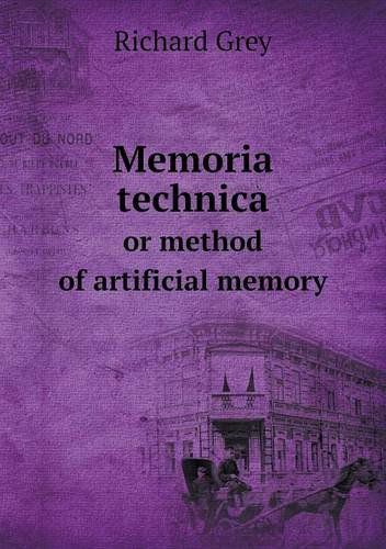 Cover for Richard Grey · Memoria Technica or Method of Artificial Memory (Paperback Book) (2013)