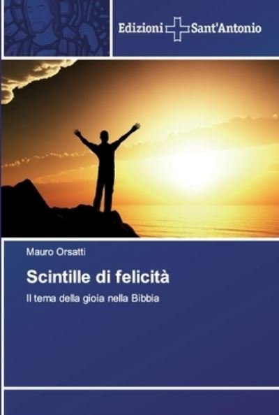 Cover for Orsatti · Scintille di felicità (Bog) (2019)