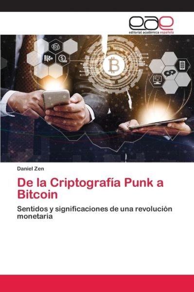 Cover for Zen · De la Criptografía Punk a Bitcoin (Book) (2020)