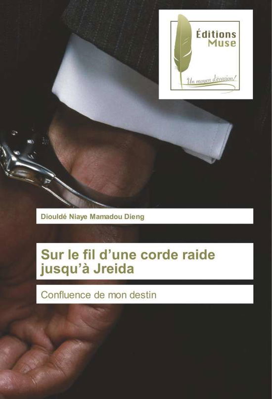 Sur le fil d'une corde raide jusq - Dieng - Books -  - 9786202291057 - 