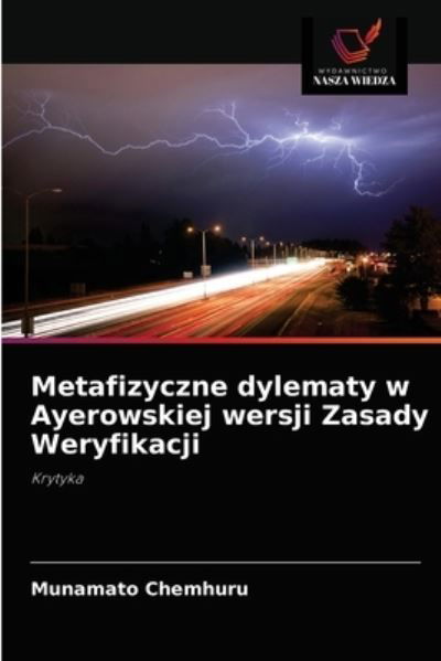 Cover for Munamato Chemhuru · Metafizyczne dylematy w Ayerowskiej wersji Zasady Weryfikacji (Pocketbok) (2021)
