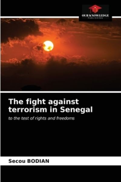 Cover for Secou Bodian · The fight against terrorism in Senegal (Paperback Book) (2021)