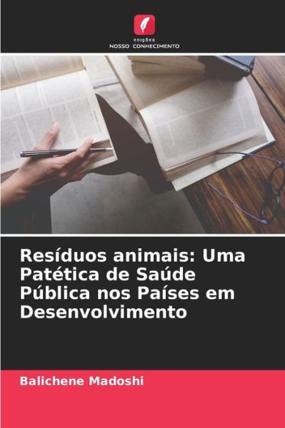 Cover for Balichene Madoshi · Residuos animais (Paperback Book) (2021)