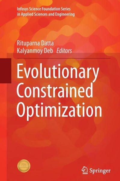 Evolutionary Constrained Optimization - Infosys Science Foundation Series - - Books - Springer, India, Private Ltd - 9788132235057 - August 23, 2016