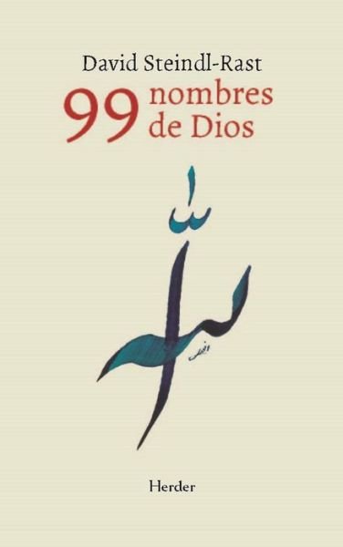 Cover for David Steindl-Rast · 99 nombres de Dios/ 99 Names of God (Hardcover Book) (2022)