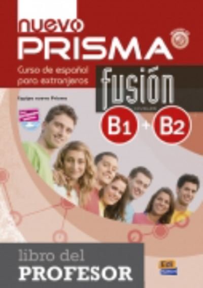 Cover for Equipo Nuevo Prisma · Nuevo Prisma Fusion: Libro del profesor (B1+B2) (Paperback Book) (2017)