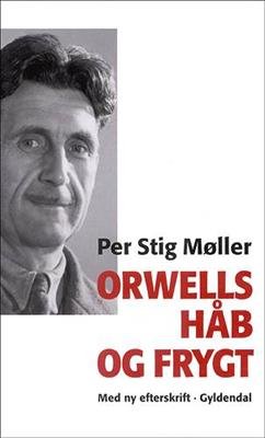 Cover for Per Stig Møller · Orwells håb og frygt (Sewn Spine Book) [2.º edición] (2003)