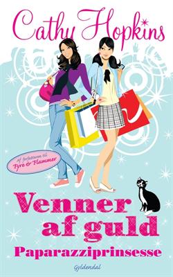 Cover for Cathy Hopkins · Venner af guld: VENNER AF GULD 2 Paparazziprinsesse (Sewn Spine Book) [1st edition] (2011)