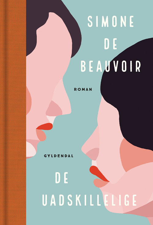 Cover for Simone de Beauvoir · Gyldendal Skala: De uadskillelige (Bound Book) [1st edition] (2020)