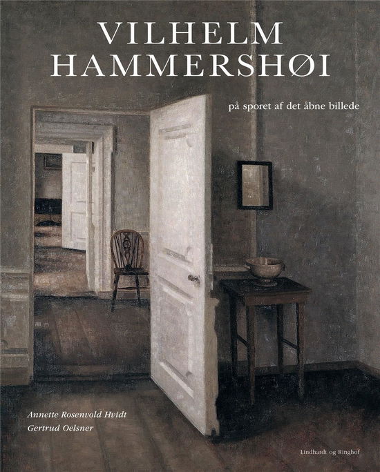 Cover for Annette Rosenvold Hvidt; Gertrud Oelsner · Vilhelm Hammershøi (Bound Book) [1st edition] (2018)