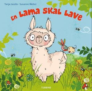 Cover for Susanne Weber · En lama skal lave (Cardboard Book) [1. wydanie] (2022)