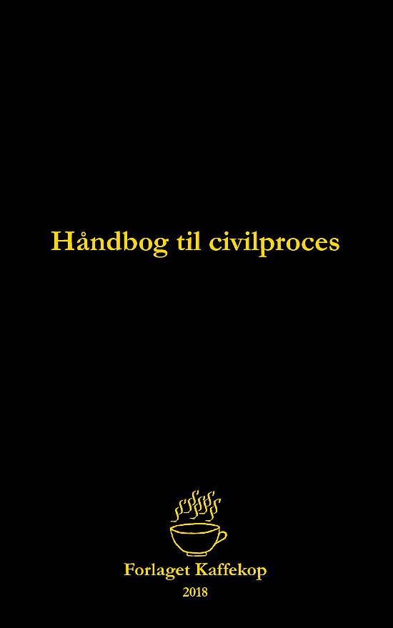 Håndbog til civilproces - Dorte Nguyen - Livros - Forlaget Kaffekop - 9788740968057 - 6 de agosto de 2020