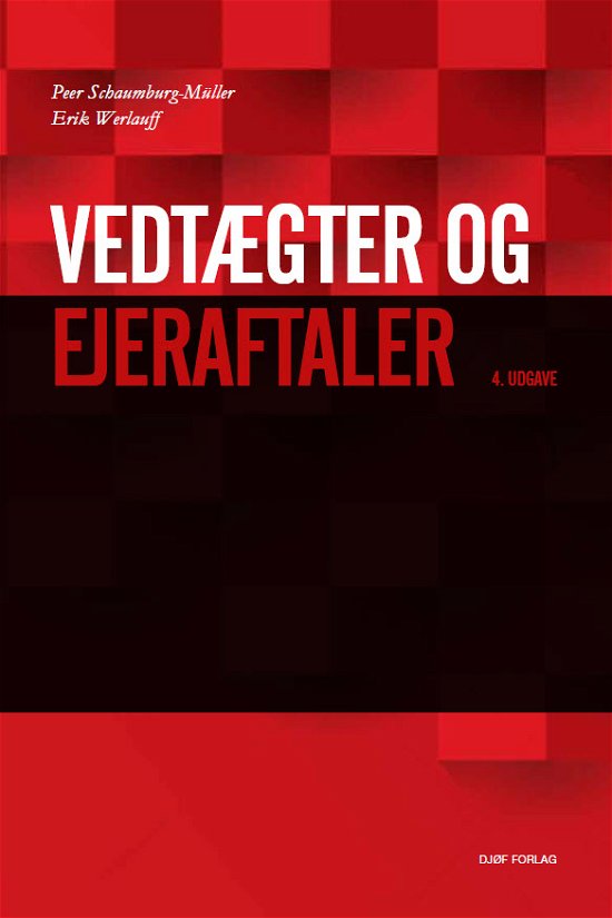 Cover for Af Peer Schaumburg-müller &amp; Erik Werlauff · Vedtægter og ejeraftaler (Hardcover Book) [4e uitgave] (2021)