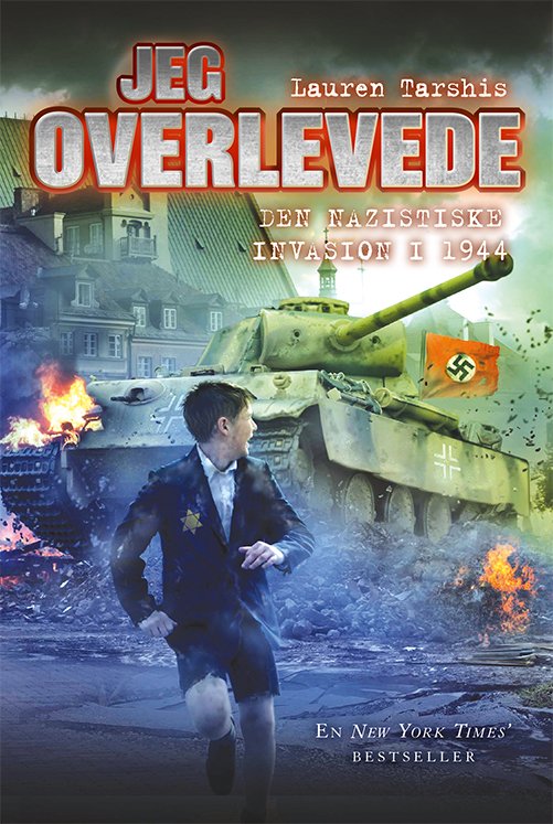 Cover for Lauren Tarshis · Jeg overlevede: Jeg overlevede den nazistiske invasion i 1944 (Innbunden bok) [1. utgave] (2021)