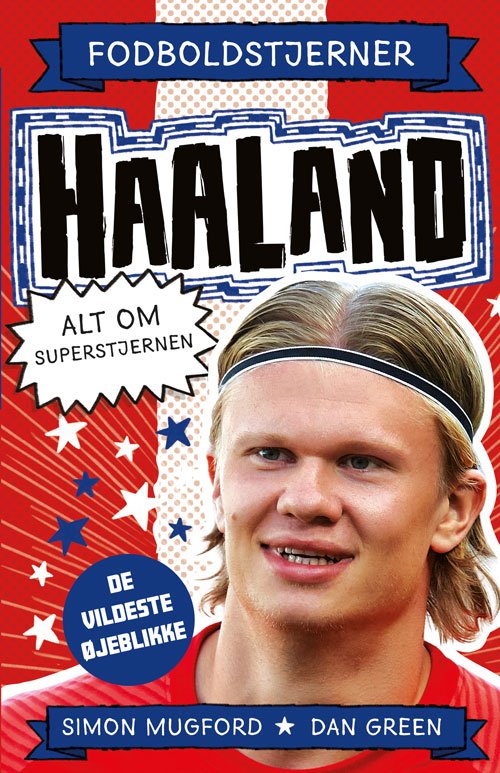 Cover for Alt om superstjernen: Fodboldstjerner - Haaland - Alt om superstjernen (de vildeste øjeblikke) (Inbunden Bok) [1:a utgåva] (2023)
