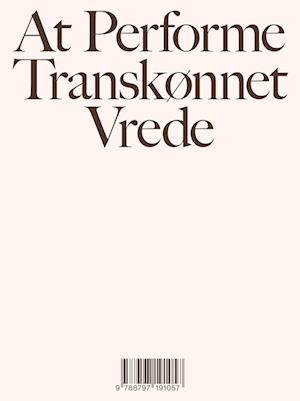 At performe transkønnet vrede - Gry Stokkendahl Dalgas - Bøger - Forlaget Amulet - 9788797191057 - 30. september 2022