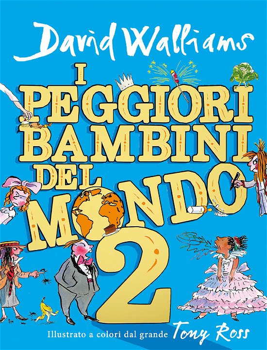 Cover for David Walliams · I Peggiori Bambini Del Mondo #02 (Bog)