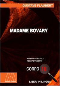 Cover for Gustave Flaubert · Madame Bovary. Ediz. Per Ipovedenti (Book)