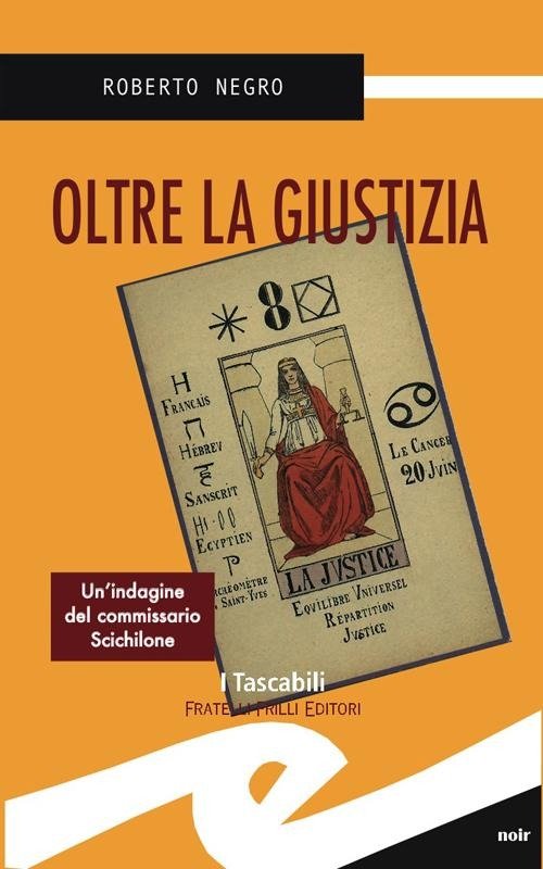 Cover for Roberto Negro · Oltre La Giustizia. Un'indagine Del Commissario Scichilone (Bok)
