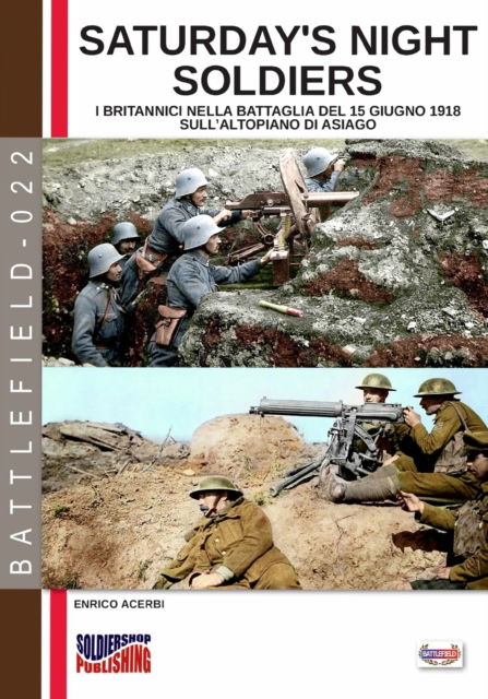 Saturday night soldiers - Enrico Acerbi - Libros - SOLDIERSHOP - 9788893275057 - 19 de noviembre de 2019