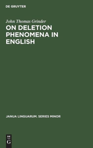 On deletion Phenomena in English - John Grinder - Books - Mouton - 9789027930057 - April 1, 1976