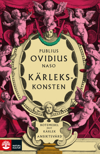 Cover for Ovidius · Kärlekskonsten / Botemedel mot kärlek / Ansiktsvår (Indbundet Bog) (2024)