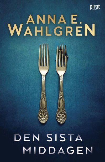 Cover for Anna E Wahlgren · Den sista middagen (Taschenbuch)
