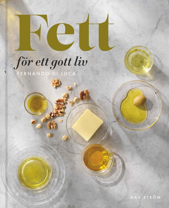 Cover for Fernando Di Luca · Fett för ett gott liv (Bound Book) (2024)