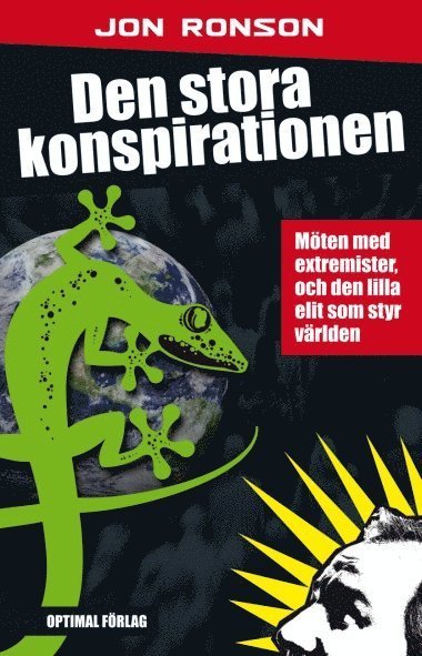 Cover for Jon Ronson · Debatt &amp; Samhälle: Den stora konspirationen. Möten med extremister, och den lilla elit som sty (Innbunden bok) (2011)