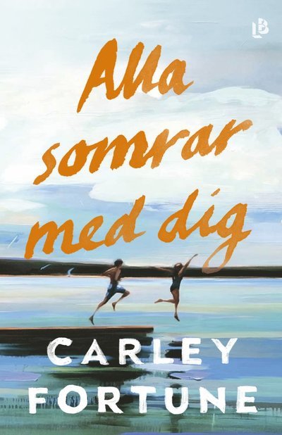 Cover for Carley Fortune · Alla somrar med dig (Innbunden bok) (2023)