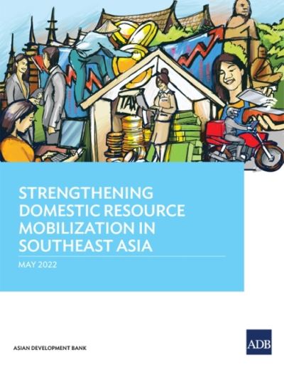 Cover for Asian Development Bank · Strengthening Domestic Resource Mobilization in Southeast Asia (Paperback Book) (2022)