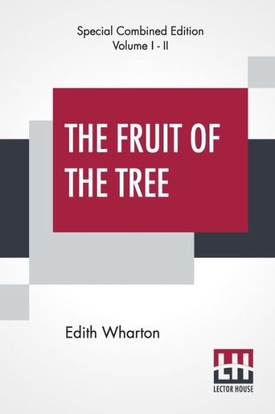 Cover for Edith Wharton · The Fruit Of The Tree (Complete) (Paperback Book) (2019)