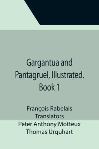Cover for Francois Rabelais · Gargantua and Pantagruel, Illustrated, Book 1 (Paperback Book) (2021)