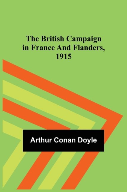 Cover for Sir Arthur Conan Doyle · The British Campaign in France and Flanders, 1915 (Taschenbuch) (2021)
