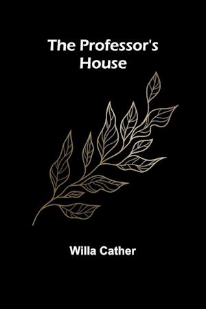 Cover for Willa Cather · The Professor's House (Paperback Book) (2024)