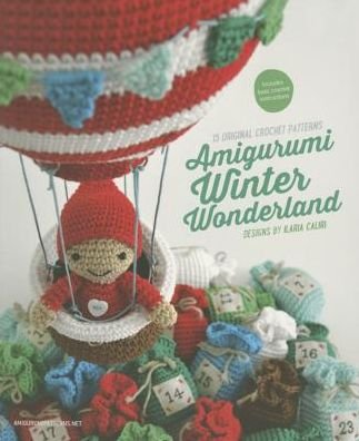 Amigurumi Winter Wonderland - Ilaria Caliri - Books - Tara Enterprise - 9789491643057 - October 1, 2014