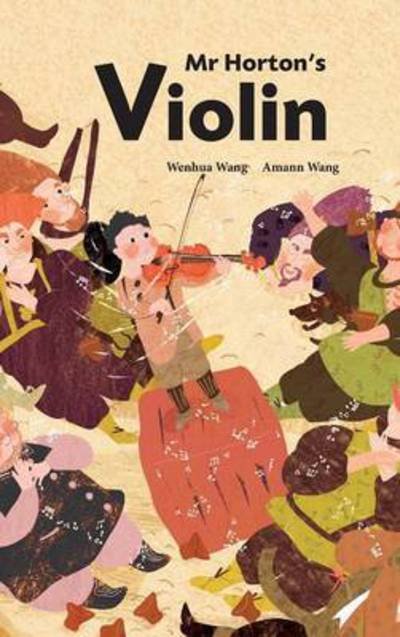 Cover for Wenhua Wang · Mr Horton's Violin (Hardcover bog) (2015)