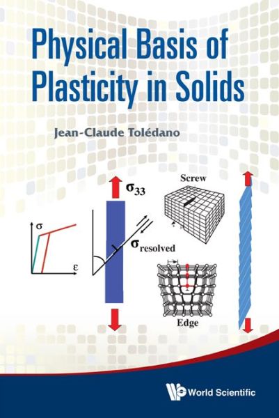 Cover for Toledano, Jean-claude (Ecole Polytechnique, France) · Physical Basis Of Plasticity In Solids (Hardcover Book) (2011)