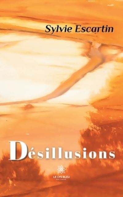 Cover for Sylvie Escartin · Desillusions (Paperback Book) (2021)