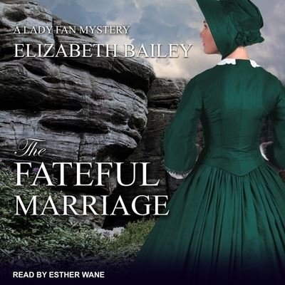 Cover for Elizabeth Bailey · The Fateful Marriage (CD) (2021)