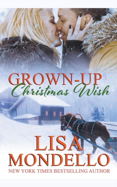 Cover for Lisa Mondello · Grown Up Christmas Wish - Sweet Montana (Paperback Book) (2022)