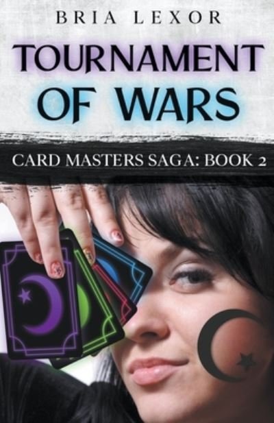 Cover for Bria Lexor · Tournament of Wars - Card Masters Saga (Paperback Book) (2022)