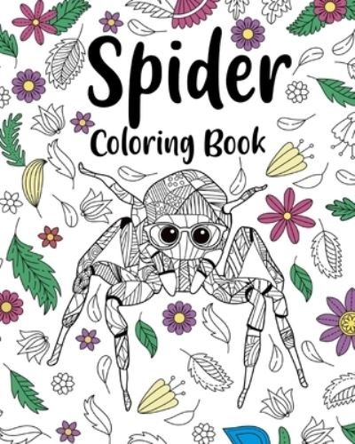Cover for Paperland · Spider Coloring Book: Adult Crafts &amp; Hobbies Coloring Books, Floral Mandala Pages (Paperback Bog) (2024)