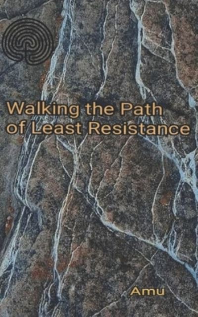 Cover for Muriel Shickman · Walking the Path of Least Resistance (Paperback Book) (2022)