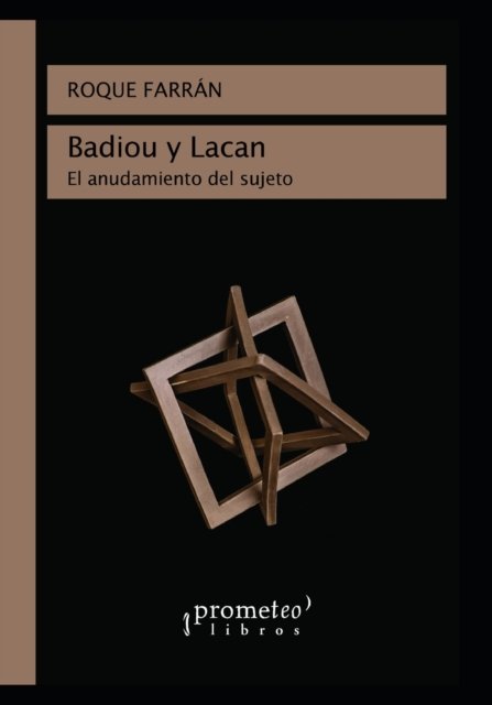 Cover for Roque Farran · Badiou y Lacan: El anudamiento del sujeto (Pocketbok) (2021)