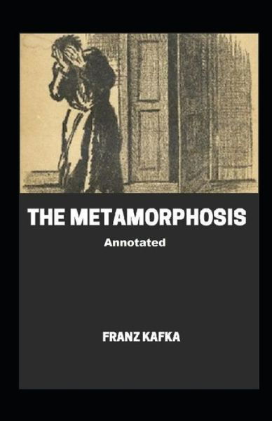 Cover for Franz Kafka · The Metamorphosis Annotated (Taschenbuch) (2021)